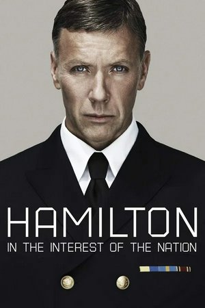 Hamilton: In the Interest of the Nation, Mikael Persbrandt,David Dencik,Pernilla August,Leo Gregory,Gustaf Hammarsten,Liv Mjönes,Sandra Andreis,Fanny Risberg,Tommy Sporrong,Jason Oettle