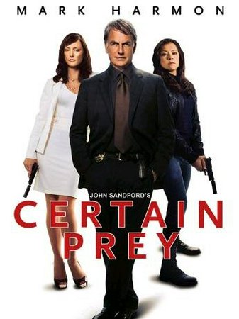 Certain Prey, Mark Harmon,Lola Glaudini,Athena Karkanis,Art Hindle,Halle Nunes,Brett Ryan,Rachel Wilson,Deborah Odell,Graham Abbey,Rufus Crawford
