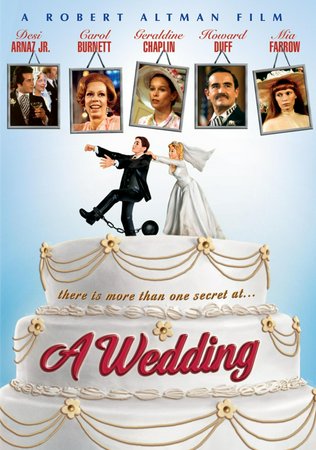 A Wedding, Carol Burnett,Desi Arnaz Jr.,Geraldine Chaplin,Mia Farrow,Lillian Gish,Ruth Nelson,Ann Ryerson,Belita Moreno,Vittorio Gassman,Nina Van Pallandt