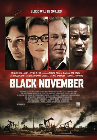 Black November, Mickey Rourke,Kim Basinger,Anne Heche,Akon,Wyclef Jean,Sarah Wayne Callies,Vivica A. Fox,Mbong Amata,Hakeem Kae-Kazim,Enyinna Nwigwe