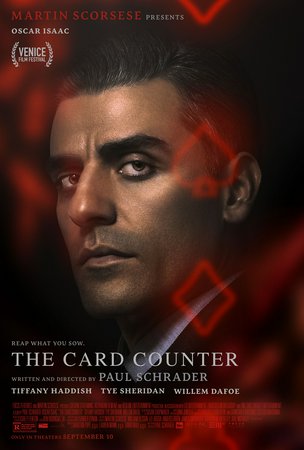 The Card Counter, Oscar Isaac,Tiffany Haddish,Tye Sheridan,Alexander Babara,Bobby C. King,Ekaterina Baker,Bryan Truong,Dylan Flashner,Adrienne Lau,Joel Michaely