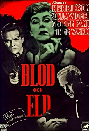 Blod Och Eld, Henrik Schildt,Sonja Wigert,George Fant,Carl-Gunnar Wingard,Hakan Jahnberb,Douglas Håge