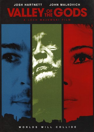 Valley of the Gods, Bérénice Marlohe,Jaime Ray Newman,John Malkovich,John Rhys-Davies,Josh Hartnett,Keir Dullea,Steven Skyler,John A. Lorenz,Saginaw Grant,Tokala Clifford