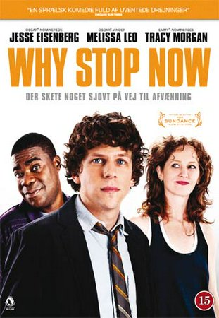 Why Stop Now, Jesse Eisenberg,Melissa Leo,Tracy Morgan,Emma Rayne Lyle,Sarah Ramos,Isiah Whitlock Jr.,Stephanie March,Paul Calderon,Neal Huff,Jayce Bartok