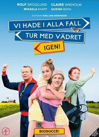 Vi hade i alla fall tur med vädret igen!, Rolf Skoglund,Claire Wikholm,Lotta Thomsen,Johan Öhman,Folke Asplund