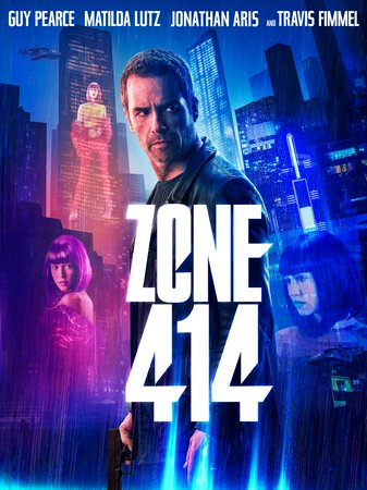 Zone 414, Guy Pearce,Travis Fimmel,Matilda Anna Ingrid Lutz,Ned Dennehy,Johannes Haukur Johannesson,Colin Salmon,Antonia Campbell-Hughes,Jonathan Aris,Olwen Fouere,Jorin Cooke