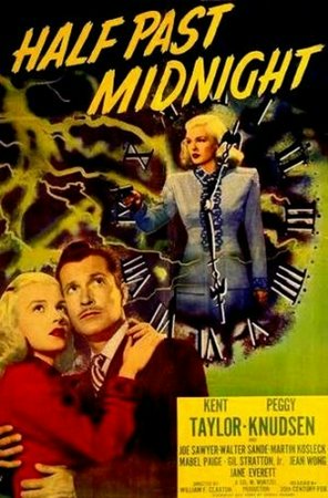 Half Past Midnight, Kent Taylor,Peggy Knudsen,Martin Kosleck,Mabel Paige,Joe Sawyer,Walter Sande,Gil Stratton,Jean Wong,Jane Everett,Damian O'Flynn