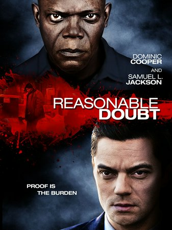 Reasonable Doubt, Dominic Cooper,Samuel L. Jackson,Erin Karpluk,Gloria Reuben,Ryan Robbins,Dylan Taylor,Gloria Rueben,Karl Thordarson,Dean Harder,Philippe Brenninkmeyer
