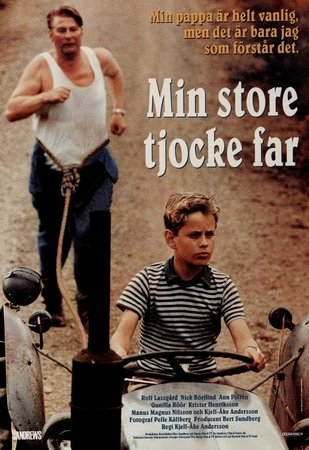 Min store tjocke far, Ann Petren,Gunilla Röör,Halvar Björk,Krister Henriksson,Gunilla Roeoer,Nick Börjlind,Rolf Lassgård