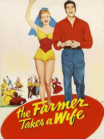 The Farmer Takes a Wife, Betty Grable,Dale Robertson,Thelma Ritter,John Carroll,Eddie Foy Jr.,Charlotte Austin,Kathleen Crowley,Merry Anders,May Wynn,Noreen Michaels