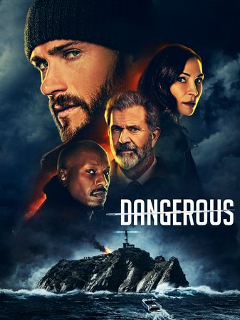Dangerous, Scott Eastwood,Kevin Durand,Famke Janssen,Mel Gibson,Brock Morgan,Ryan Robbins,Chad Rook,Jayce Barreiro,Emmanuel Addo,Tyrese Gibson