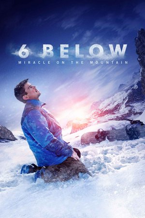 6 Below: Miracle on the Mountain, Josh Hartnett, Mira Sorvino, Jason Cottle, Kale Culley, Sarah Dumont, Austin R. Grant, Nathan Stevens, Marty McSorely, Sean Pilz, Vashi Nedomansky