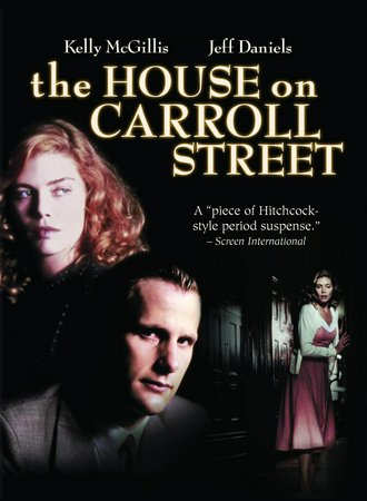 The House on Carroll Street, Kelly McGillis,Jeff Daniels,Mandy Patinkin,Jessica Tandy,Jonathan Hogan,Remak Ramsay,Kenneth Welsh,Christopher Rhode,Michael Flanagan,Paul Sparer