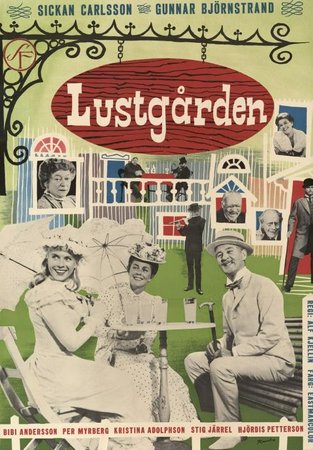 Lustgården, Sickan Carlsson,Gunnar Björnstrand,Stig Jarrell,Bibi Andersson,Hjördis Petterson,Kristina Adolphson,Per Myrberg,Gosta Cederlund,Torsten Winge,Sten Hedlund