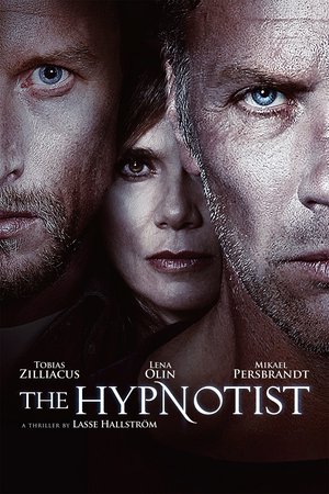 The Hypnotist, Lena Olin,Mikael Persbrandt,Tobias Zilliacus,Helena af Sandeberg,Jonatan Bökman,Oscar Pettersson,Eva Melander,Anna Azcarate,Johan Hallström,Göran Thorell