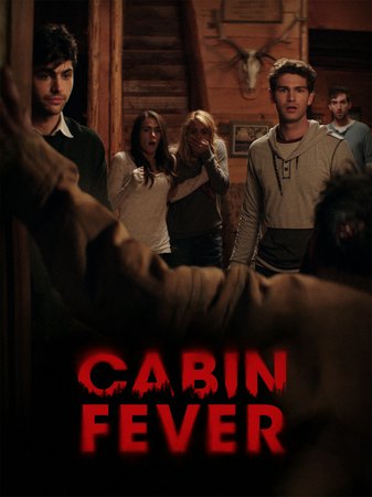 Cabin Fever, Gage Golightly, Matthew Daddario, Nadine Crocker, Dustin Ingram, Samuel Davis, Randy Schulman, Louise Linton, George Griffith, Tim Zajaros, Aaron Trainor