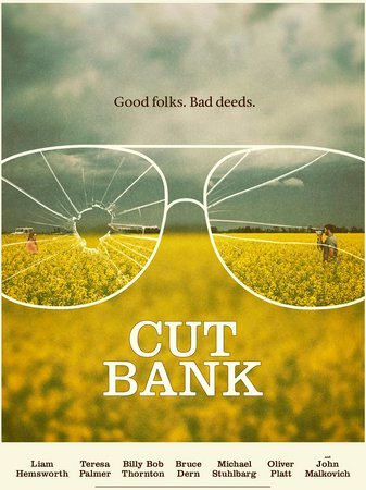 Cut Bank, Liam Hemsworth, Billy Bob Thornton, Bruce Dern, John Malkovich, Teresa Palmer, Michael Stuhlbarg, Oliver Platt, Ty Olsson, Sonya Salomaa, Peyton Kennedy