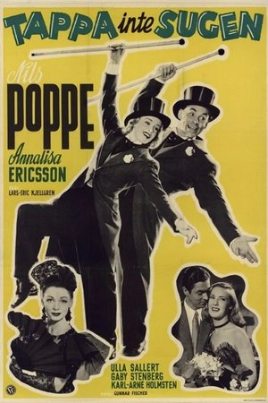 Tappa Inte Sugen, Nils Poppe,Annalisa Ericson,Stig Järrel