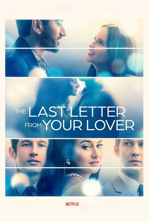 The Last Letter from Your Lover, Felicity Jones,Shailene Woodley,Callum Turner,Nabhaan Rizwan,Joe Alwyn,Ncuti Gatwa,Wendy Nottingham,Jacob Fortune-Lloyd,Emma Appleton,Ann Ogbomo