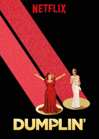 Dumplin', Danielle Macdonald,Jennifer Aniston,Luke Benward,Odeya Rush,Dove Cameron,Bex Taylor-Klaus,Harold Perrineau,Ginger Minj,Georgie Flores,Luke Donaldson