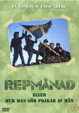 Repmånad eller Hur man gör pojkar av män, Janne Carlsson,Lasse Åberg,Ted Åström,Lasse Haldenberg,Weiron Holmberg,Lennart Skoogh,Agneta Prytz