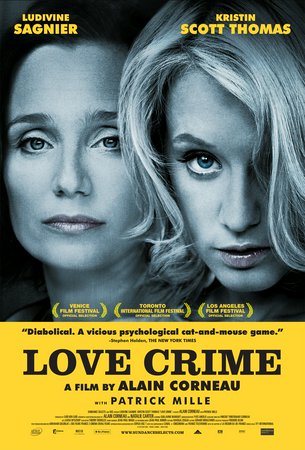 Love Crime, Ludivine Sagnier,Kristin Scott Thomas,Patrick Mille,Guillaume Marquet,Gérald Laroche,Julien Rochefort,Olivier Rabourdin,Marie Guillard,Mike Powers,Matthew Gonder