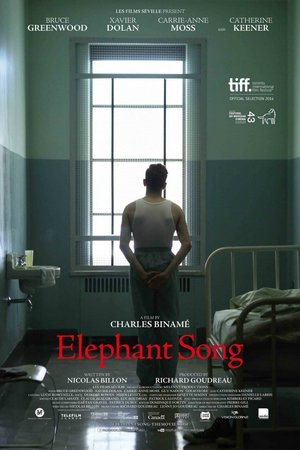 Elephant Song, Bruce Greenwood,Xavier Dolan,Catherine Keener,Carrie-Anne Moss,Colm Feore,Gianna Corbisiero,Mark Donker,Larry Day,Melody Godin,Matt Holland