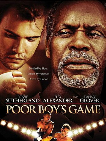 Poor Boy's Game, Rossif Sutherland,Danny Glover,Greg Bryk,Flex Alexander,Laura Regan,Tonya Lee Williams,Stephen McHattie,Chris Collins,Wes Williams,Dwain Murphy