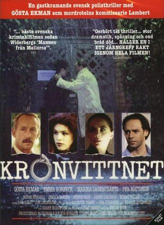 Kronvittnet, Marika Lagercrantz,Per Mattsson,Goesta Ekman,Jessica Zandén,Stefan Sauk,Mimi Pollak,Janne Carlsson,Percy Brandt,Patrick Ersgard,János Herskó