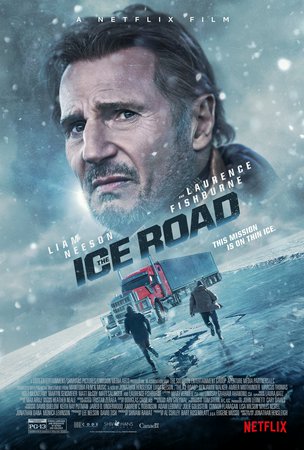 The Ice Road, Liam Neeson,Marcus Thomas,Laurence Fishburne,Amber Midthunder,Benjamin Walker,Holt McCallany,Matt McCoy,Martin Sensmeier,Matt Salinger,Chad Bruce