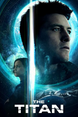 The Titan, Sam Worthington,Taylor Schilling,Tom Wilkinson,Nathalie Emmanuel,Noah Jupe,Aaron Heffernan,Aleksandar Jovanovic,Agyness Deyn,Diego Boneta,Steven Cree