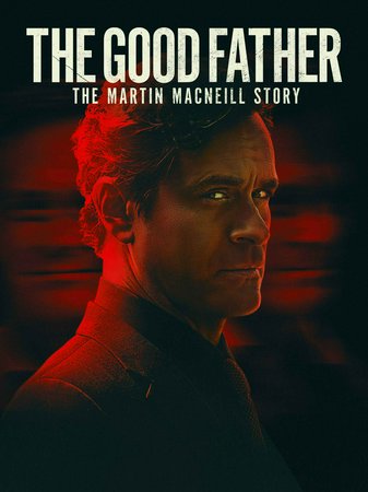 The Good Father: The Martin MacNeill Story, Tom Everett Scott,Charisma Carpenter