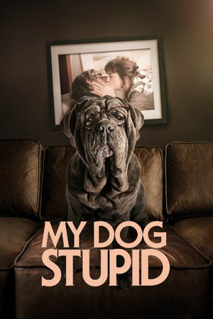 My Dog Stupid, Yvan Attal,Charlotte Gainsbourg,Pascale Arbillot,Eric Ruf,Sébastien Thiery,Ben Attal,Adèle Wismes,Panayotis Pascot,Oscar Copp,Lola Marois-Bigard