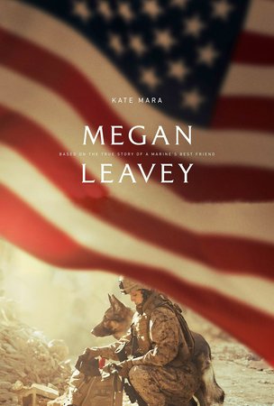 Megan Leavey, Kate Mara,Ramón Rodríguez,Tom Felton,Bradley Whitford,Common,Will Patton,Edie Falco,Corey Johnson,Andrew Moon,Alicia Lobo