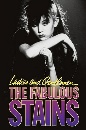 Ladies and Gentlemen: The Fabulous Stains, Diane Lane,Marin Kanter,Laura Dern,Ray Winstone,Peter Donat,David Clennon,John Lehne,Cynthia Sikes,Paul Cook,Steve Jones