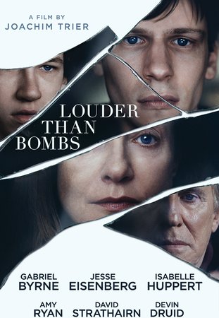 Louder Than Bombs, Gabriel Byrne,Jesse Eisenberg,Devin Druid,Amy Ryan,Isabelle Huppert,David Strathairn,Rachel Brosnahan,Ruby Jerins,Megan Ketch,Russell Posner