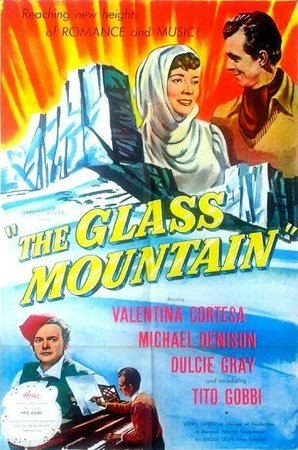 The Glass Mountain, Michael Denison,Dulcie Gray,Valentina Cortese,Sebastian Shaw,Tito Gobbi,Antonio Centa,Sydney King,Elena Rizzieri,Arnold Marlé,Ferdinand Terschack