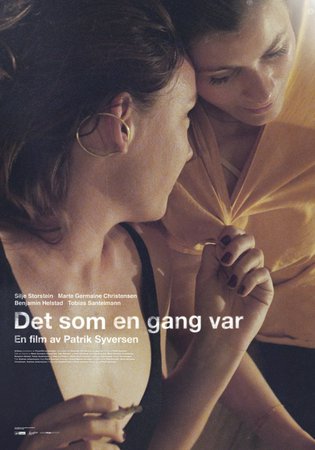 Det som en gang var, Silje Storstein,Marte Germaine Christensen,Benjamin Helstad,Tobias Santelmann