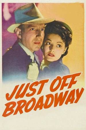 Just Off Broadway, Lloyd Nolan, Marjorie Weaver, Phil Silvers, Janis Carter, Richard Derr, Joan Valerie, Don Costello, Chester Clute, Francis Pierlot, George Carleton