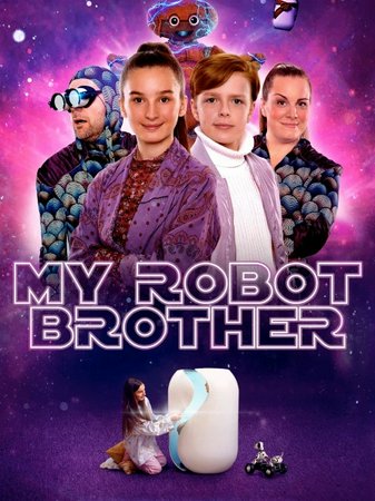 My Robot Brother, Selma Iljazovski,Lars Brygmann,Lise Baastrup,Kristian Ibler