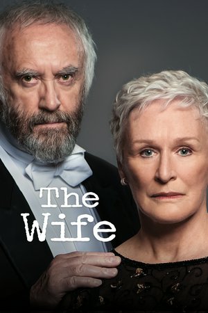 The Wife, Glenn Close,Jonathan Pryce,Christian Slater,Max Irons,Harry Lloyd,Annie Starke,Alix Wilton Regan,Karin Franz Körlof,Michael Benz,Twinnie Lee Moore