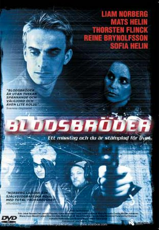 Bloodbrothers, Reine Brynolfsson,Sofia Helin,Liam Norberg