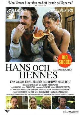 Hans Och Hennes, Jonas Karlsson,Johanna Sällström,Ralph Carlsson,Michalis Koutsogiannakis,Shanti Roney,Lisa Lindgren,Michael Nyqvist,Johanna Sallstrom,Ingela Olsson,Ralph Carlsson