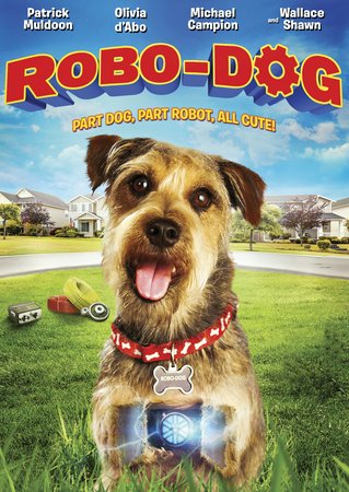 Robo-Dog, Olivia d'Abo,Patrick Muldoon,Michael Campion,Wallace Shawn,Kenny Beaumont