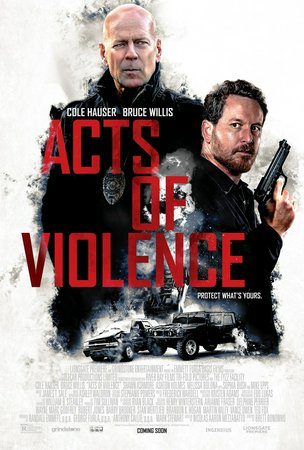 Acts of Violence, Bruce Willis,Cole Hauser,Shawn Ashmore,Ashton Holmes,Melissa Bolona,Sophia Bush,Mike Epps,Sean Brosnan,Tiffany Brouwer,Jenna Kelly