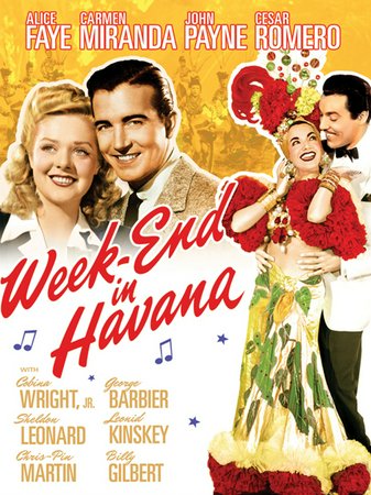 Week-End in Havana, Alice Faye,John Payne,Carmen Miranda,Cesar Romero,Cobina Wright Jr.,George Barbier,Sheldon Leonard,Leonid Kinskey,Billy Gilbert,Chris-Pin Martin