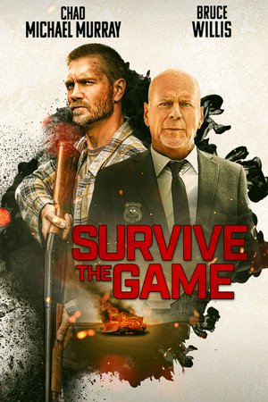 Survive the Game, Bruce Willis,Chad Michael Murray,Donna D'Errico,Sarah Roemer,Kate Katzman,Sean Kanan,Zack Ward,Swen Temmel,James Cullen Bressack,Simon Phillips