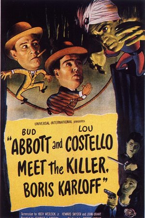 Abbott and Costello Meet the Killer, Boris Karloff, Bud Abbott,Lou Costello,Boris Karloff,Lenore Aubert,Gar Moore,Donna Martell,Alan Mowbray,James Flavin,Roland Winters,Nicholas Joy