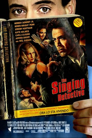The Singing Detective, Robert Downey Jr.,Robin Wright,Mel Gibson,Jeremy Northam,Katie Holmes,Adrien Brody,Jon Polito,Carla Gugino,Saul Rubinek,Alfre Woodard