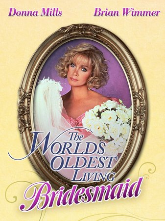 The World's Oldest Living Bridesmaid, Donna Mills, Brian Wimmer, Laura Press, David Gardner, Winston Rekert, Beverly Garland, Art Hindle, Gary Reineke, Gordon Michael Woolvett